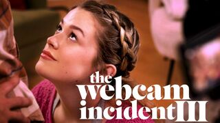 The Webcam Incident III