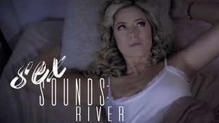 Sex Sounds: River