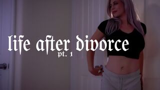 Life After Divorce pt. 1